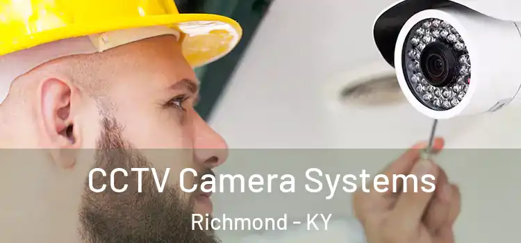 CCTV Camera Systems Richmond - KY