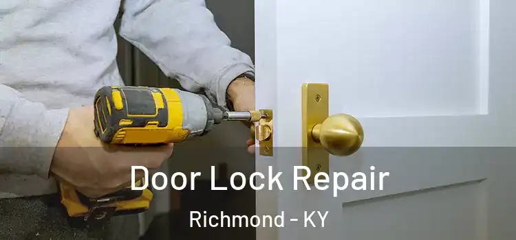 Door Lock Repair Richmond - KY