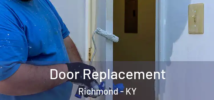 Door Replacement Richmond - KY