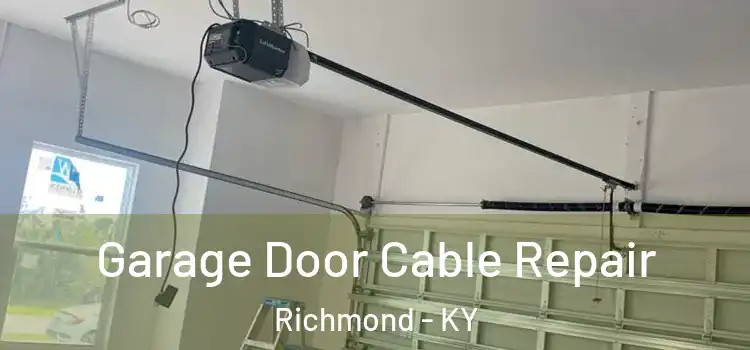  Garage Door Cable Repair Richmond - KY