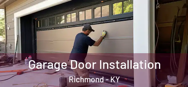  Garage Door Installation Richmond - KY