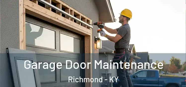 Garage Door Maintenance Richmond - KY