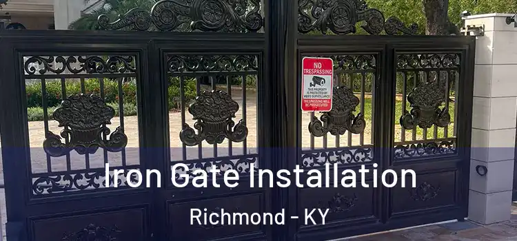  Iron Gate Installation Richmond - KY
