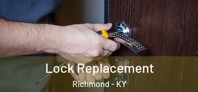Lock Replacement Richmond - KY