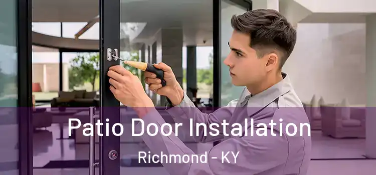 Patio Door Installation Richmond - KY