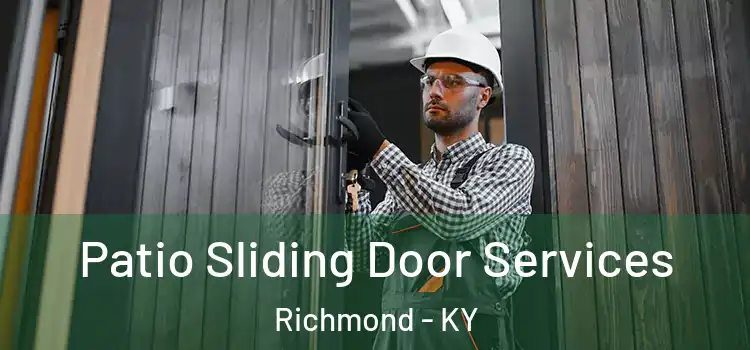 Patio Sliding Door Services Richmond - KY