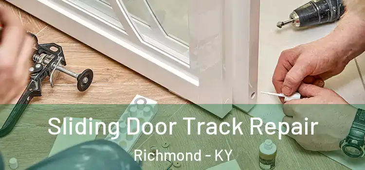 Sliding Door Track Repair Richmond - KY